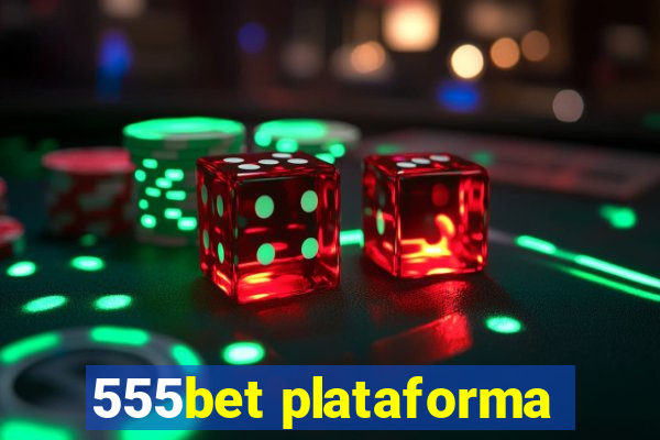 555bet plataforma